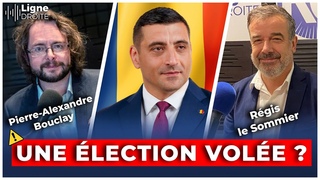 Roumanie : une élection volée par l’UE ? - Régis le Sommier et Pierre-Alexandre Bouclay