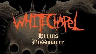 Whitechapel - Hymns in Dissonance (FULL ALBUM)