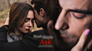 Ferhat, Asli. Моя Любовь Самая Чистая. Siyah Beyaz Ak