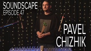 Song 47 | Pavel Chizhik  | Samoilovoi