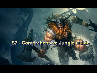 S7 Jungling Tips - Comprehensive Jungle Guide | League of Legends