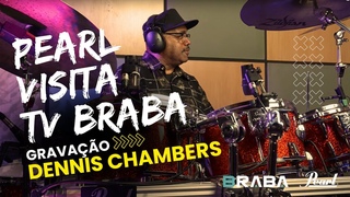 Dennis Chambers no Braba TV - Pearl Visita