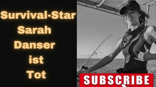 Survival-Star Sarah Danser ist Tot