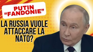 Putin Risponde alle Accuse La Russia Vuole Attaccare la NATO Fandonie Assurde!