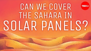 Why dont we cover the desert with solar panels - Dan Kwartler
