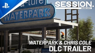 Session: Skate Sim - Waterpark & Chris Cole DLC Trailer | PS5 & PS4 Games