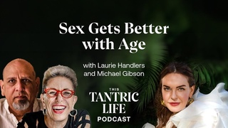 Sex Gets Better with Age with Laurie Handlers and Michael Gibson | #43