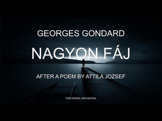 Georges Gondard : Nagyon Fj, after a poem by Attila Jozsef