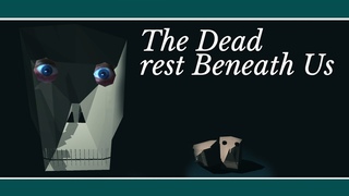 The Dead rest Beneath Us  | WHAT HAVE I DONE! | Indie Game about The End