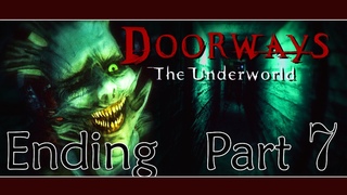 Doorways: The Underworld | FREAK THE FREAK OUT! | (Part 7, END) w/ facecam, Gameplay Playthrough