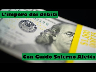 Limpero dei debiti  Con Guido Salerno Aletta