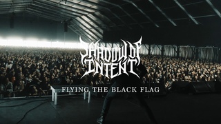 SHADOW OF INTENT - Flying the Black Flag (Official Music Video)
